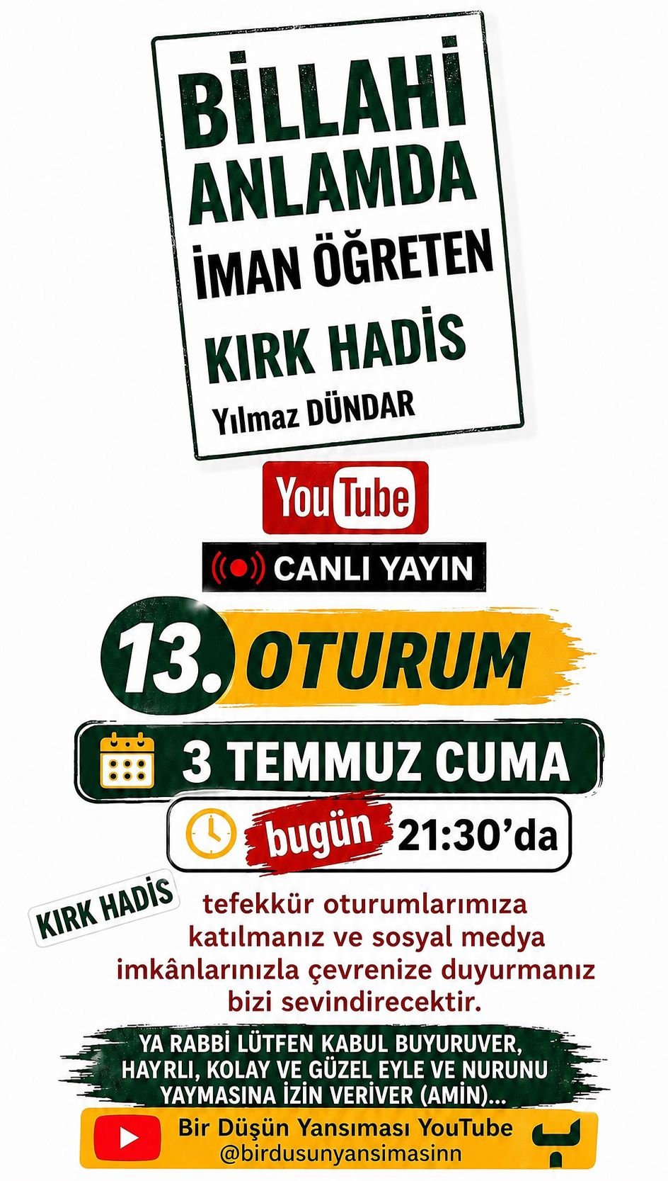 13. Canlı Yayın Oturumu: “Billahi Anlamda İman Öğreten KIRK HADİS-M. Yılmaz Dündar”