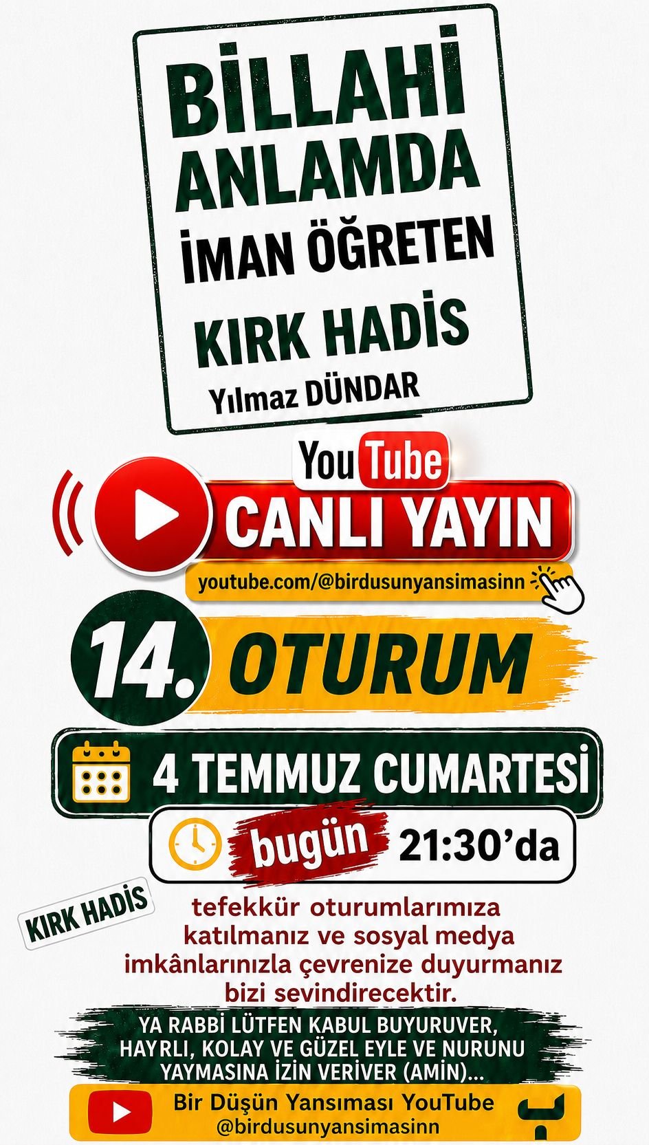 14. Canlı Yayın Oturumu: “Billahi Anlamda İman Öğreten KIRK HADİS – M. Yılmaz DÜNDAR”